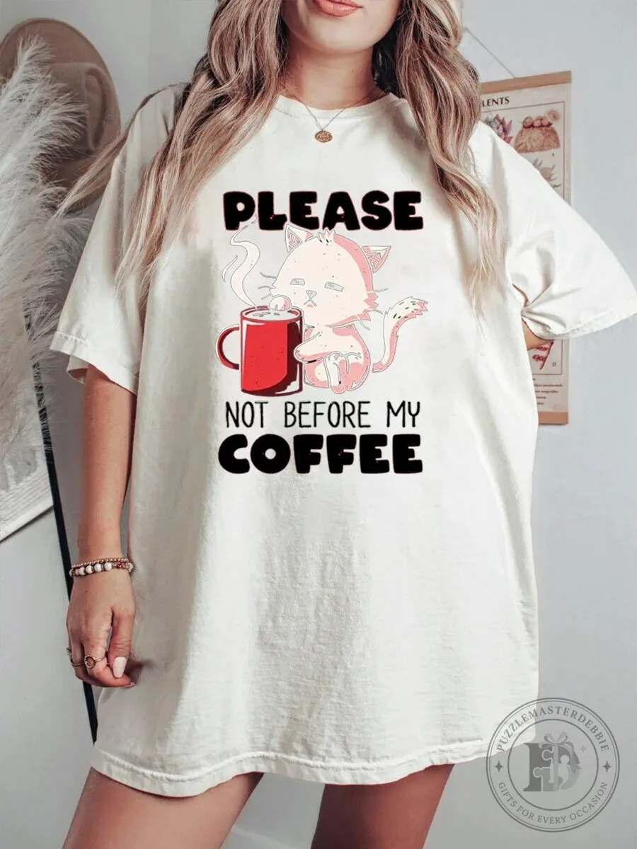 Please Not Before My Coffee Cute Cat Lover Oversized T-Shirt