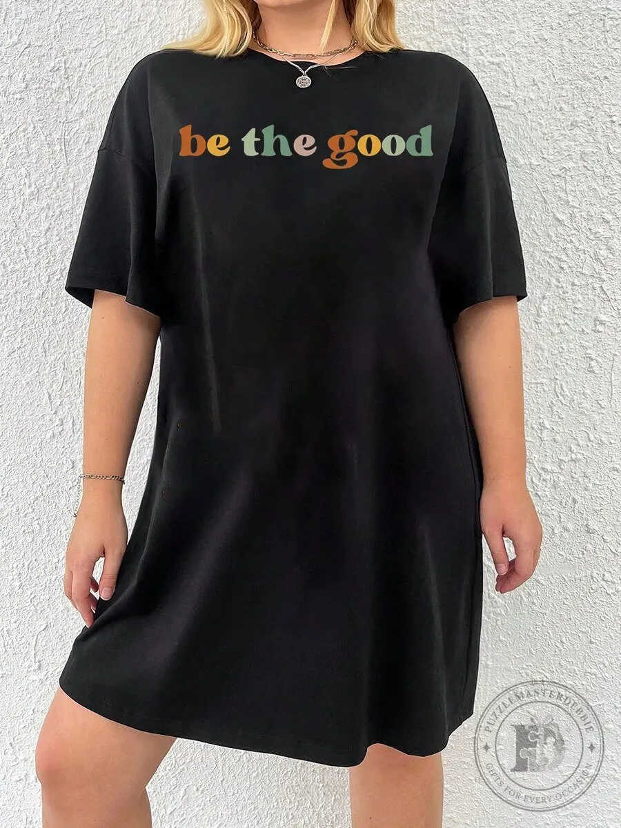 Be The Good Retro Font Inspirational Quote Black Oversized T-Shirt Dress