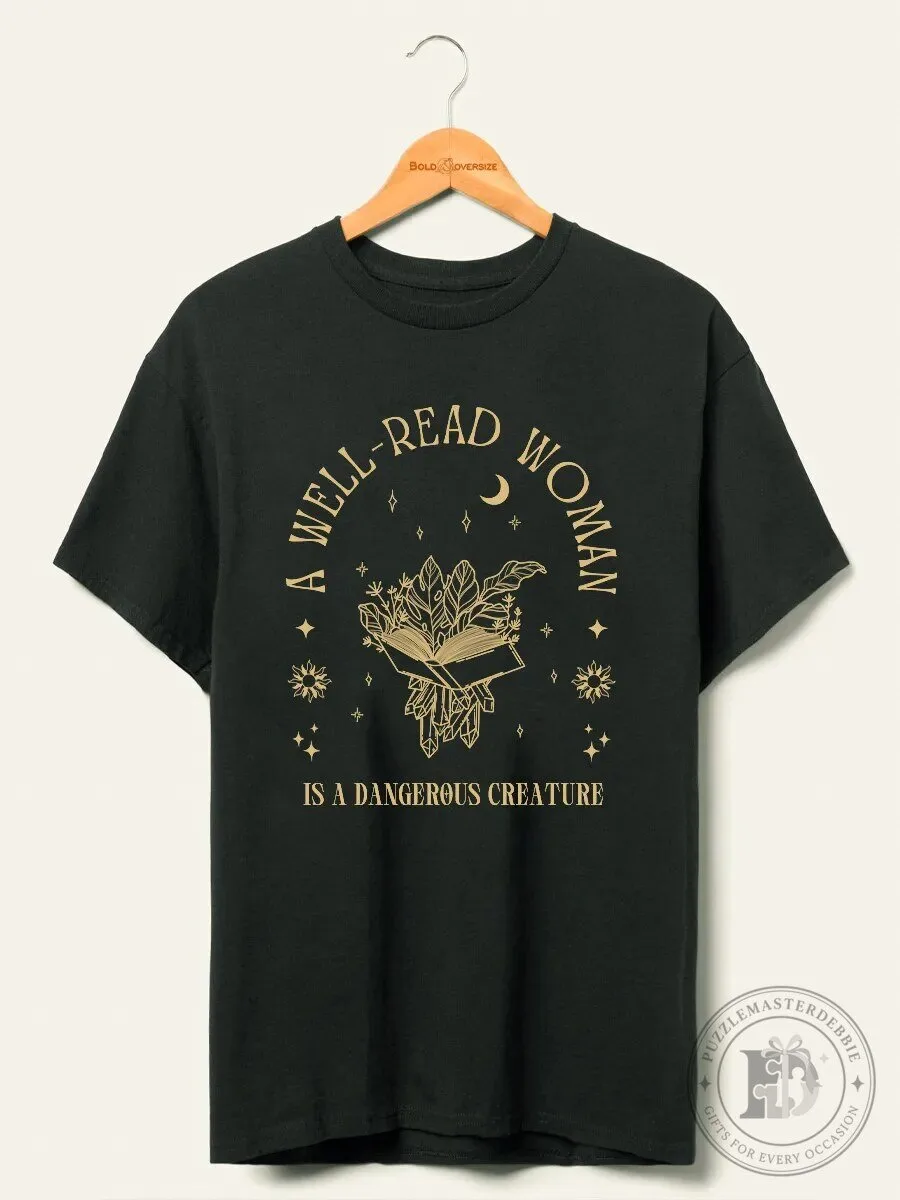 Book Lover T-Shirt: A Dangerous Creature Is A Well-Read Woman