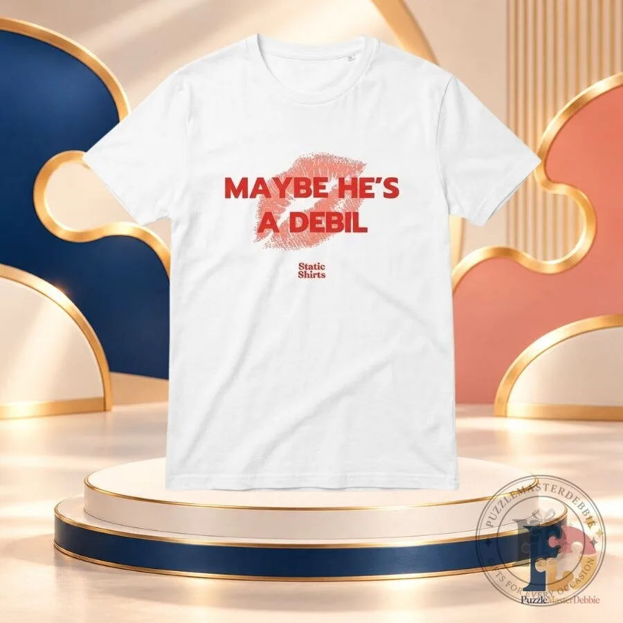 Maybe He's a Debil T-Shirt Funny Slavic Humor Graphic Tee