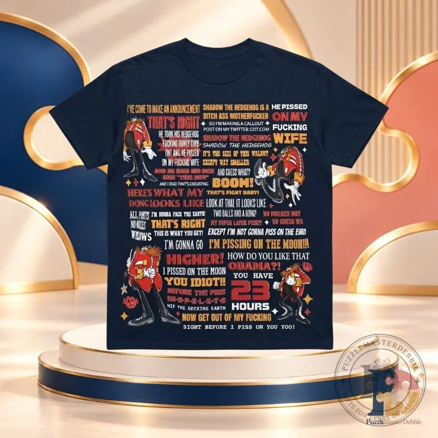 I'm Pissing on the Moon Dr. Eggman T-Shirt Funny Sonic Meme Shirt